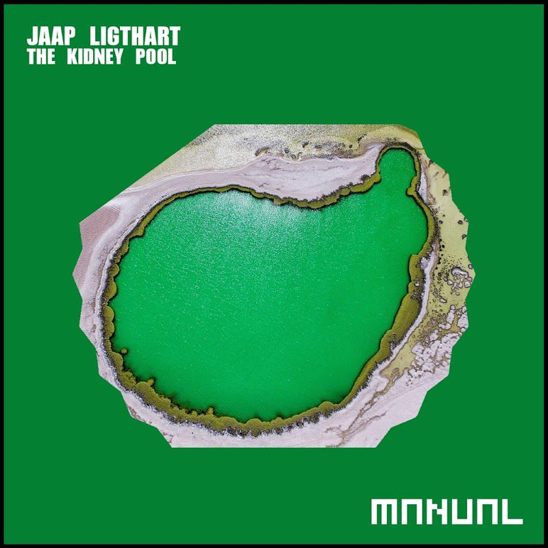Jaap Ligthart - The Kidney Pool [MAN264]